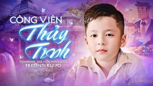 KuPo, con trai của Ns Nguyễn Minh Anh, hot trend với ca khúc Công Viên Thuỷ Tinh